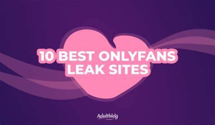 Discover The Best Sites For OnlyFans Leaks